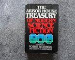 The Arbor House Treasury of Modern Science Fiction Robert Silverberg and... - $2.93