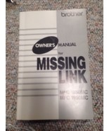 Brother Missing Link Owners Manual - $30.79 CAD