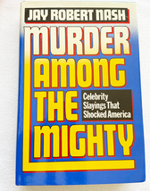 (First Printing) 1983 HC Murder among the mighty: Celebrity slayings tha... - £21.92 GBP