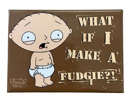 Family Guy Stewie Griffin What If I Make A Fudgie Refrigerator Magnet ~ ... - $8.24