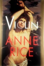 Violin: A Novel by Anne Rice / 1997 Hardcover 1st Edition with Jacket / Horror - £2.69 GBP