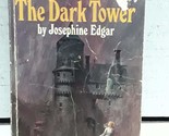 The Dark Tower (Paperback) [Mass Market Paperback] Josephine Edgar - $2.93