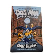 Dog Man: For Whom the Ball Rolls: From the Creator of Captain Underp - V... - $3.94