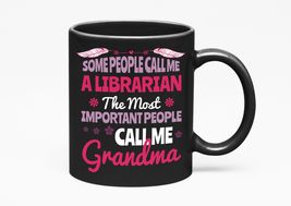 Make Your Mark Design Some People Call Me A Librarian. The Most Important People - £17.36 GBP+