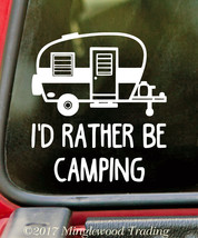 I&#39;d Rather Be Camping - Vinyl Sticker - Trailer Campground Summer RV Travel Camp - £4.69 GBP+