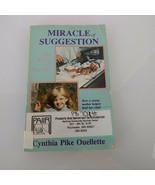 Miracle of Suggestion The Story of Jennifer Cynthia Pike Ouellette Book - £23.34 GBP