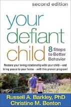 Your Defiant Child: Eight Steps to Better Behavior [Paperback] Barkley, ... - $10.87