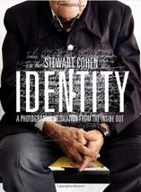 Identity: A Photographic Meditation From The Inside Out Stewart Cohen - £14.91 GBP