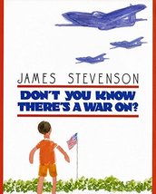 Don&#39;t You Know There&#39;s a War On? Stevenson, James - £1.95 GBP