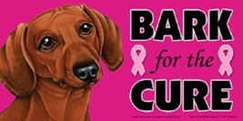 Dachshund Bark For The Cure Breast Cancer Support Car Fridge Pink Dog Magnet  - £5.40 GBP