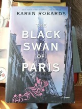 The Black Swan of Paris by Karen Robards (2020, Hardcover) - £3.98 GBP