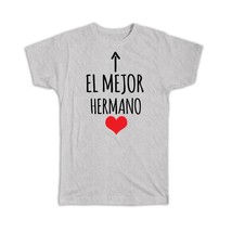 El Mejor Hermano : Gift T-Shirt Brother Heart Love Family Spanish Espanol Christ - £14.60 GBP