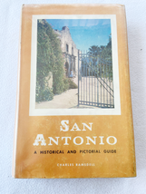 1959 HC San Antonio: A historical and Pictorial Guide by Ramsdell, Charles  - £7.82 GBP
