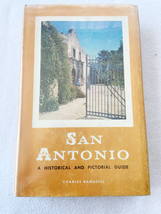 1959 HC San Antonio: A historical and Pictorial Guide by Ramsdell, Charles  - £7.46 GBP