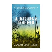 A Bridge Too Far (Hodder Great Reads) Cornelius Ryan - £11.27 GBP