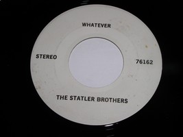 The Statler Brothers Whatever Test Pressing Promo 45 Rpm Record Near Mint - £7.47 GBP