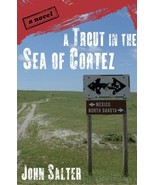 A Trout in the Sea of Cortez: A Novel Salter, John - $207.34 MXN
