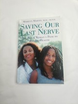 Saving Our Last Nerve: The Black Woman&#39;s Path to Mental Health by Marilyn Martin - £14.79 GBP