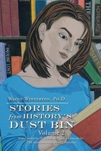 Stories from History&#39;s Dust Bin: Volume 2 Wayne Winterton - $14.95