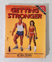 Getting Stronger: Weight Training for Men and Women By Bill Pearl (PB, 1... - £7.51 GBP