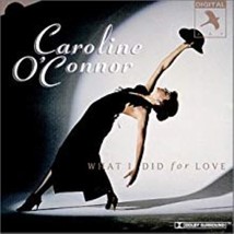 What I Did for Love by Caroline O&#39;Connor Cd - £8.21 GBP
