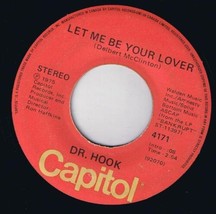 Dr Hook Let Me Be Your Lover 45 rpm Only Sixteen Canadian Pressing - £3.13 GBP