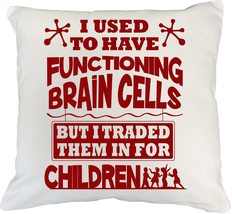 I Used To Have Functioning Brain Cells Funny Parenting Saying Pillow Cov... - $24.74+