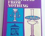 How to make something from nothing Egge, Ruth Stearns - $3.12