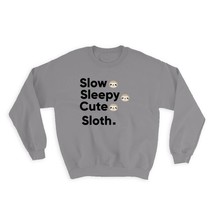 Slow Sleepy Cute Sloth : Gift Sweatshirt Endangered Cartoon - £25.76 GBP