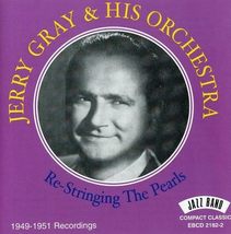 Re-Stringing the Pearls 1949-51 Recordings [Audio CD] GRAY,JERRY &amp; HIS O... - £9.30 GBP