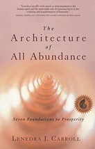 The Architecture of All Abundance: Seven Foundations to Prosperity Carro... - £3.84 GBP