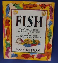 Fish : The Complete Guide to Buying and Cooking: a Seafood Cookbook by Mark... - £3.95 GBP