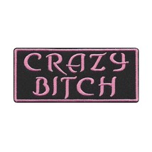 CRAZY BITCH IRON ON PATCH 4&quot; Funny Lady Biker Black Pink Embroidered App... - $4.95