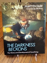 The Darkness Beckons History and Development of Cave Diving, Martyn Farr 1991 HC - £40.35 GBP