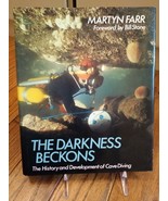 The Darkness Beckons History and Development of Cave Diving, Martyn Farr... - £40.54 GBP