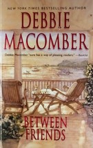 Between Friends by Debbie Macomber / 2003 Mira Paperback Romance - £0.90 GBP