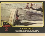 Jaws 2 Trading cards Card #28 Capsized - $1.97