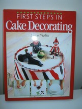 First Steps In Cake Decorating By Janice Murfitt - £4.04 GBP