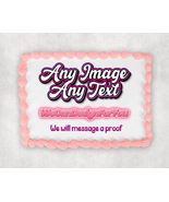 We Design For You, Custom Edible Cake Topper, Any Image &amp; Text, personal... - $17.47