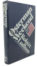 Robert Ludlum The Osterman Weekend 1st Edition 1st Printing - £188.22 GBP