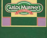 Carlos Murphy&#39;s A Celebration Menu Multiple Location  - $47.52