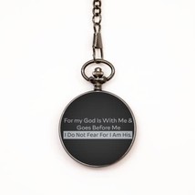 Motivational Christian Pocket Watch, for My God is with Me &amp; Goes Before... - $39.15
