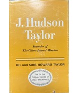 J. Hudson Taylor: Founder of The China Inland Mission by Howard Taylor - $550.48 MXN