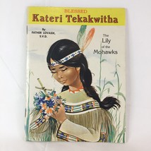 Lawrence G Lovasik Saint Kateri Tekakwitha Paperback The Lily Of The Moh... - £6.99 GBP