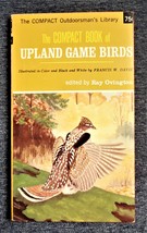 The Compact Book of Upland Game Birds - Outdoor&#39;s Man Library (1965) Ovi... - $24.00