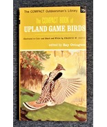 The Compact Book of Upland Game Birds - Outdoor&#39;s Man Library (1965) Ovi... - £9.78 GBP