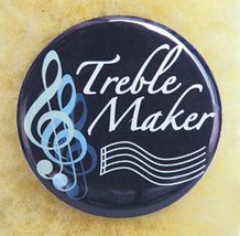 Treble Maker Button for Musician - £3.12 GBP