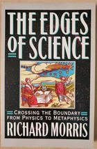 The Edges of Science: Crossing the Boundary from Physics to Metaphysics - £3.73 GBP