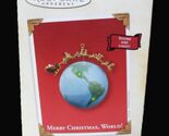 Hallmark Keepsake Ornament - Merry Christmas World (2003 Retired) - $18.00