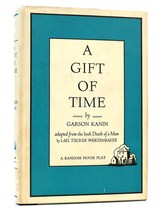 Garson Kanin A GIFT OF TIME A Play in Two Acts 1st Edition 1st Printing - £65.33 GBP